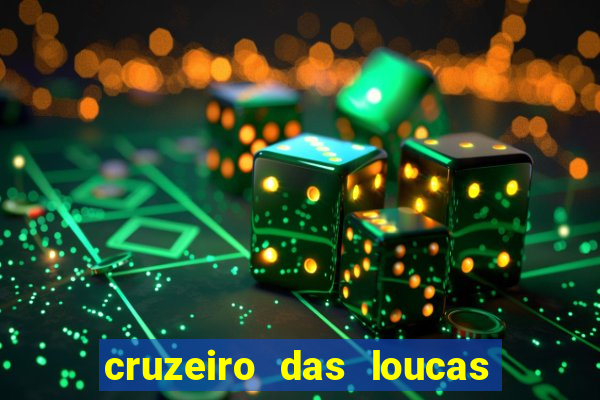 cruzeiro das loucas filme completo dublado